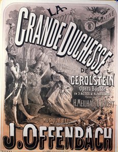 Plakát k představení "La Grande Duchesse de Gerolstein" od Jacquese Offenbacha (1819-90)